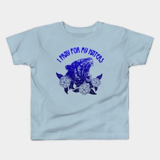 I pray for my haters Kids T-Shirt